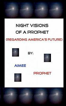 Paperback Night Visions Of A Prophet: Regarding America's Future Book