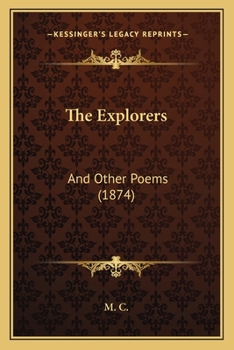 Paperback The Explorers: And Other Poems (1874) Book