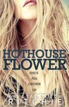 Hothouse Flower - Book #2.2 of the Addicted