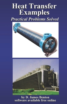 Paperback Heat Transfer Examples: Practical Problems Solved Book