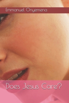 Paperback Does Jesus Care? Book