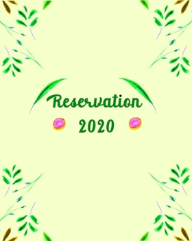 Reservation 2020 : 8x10,120 Pages,6columns,20 Entry Reservation Book Ideal for Restaurant Reservation Entry Slots