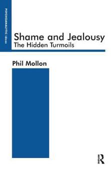 Paperback Shame and Jealousy: The Hidden Turmoils Book