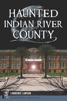 Paperback Haunted Indian River County Book