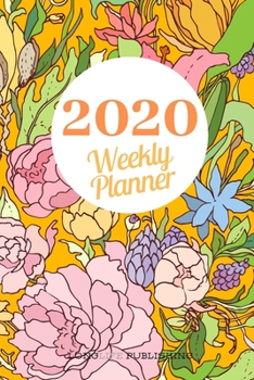 2020 Weekly Planner: Daily and Weekly Planner with Calendar View and Inspirational Quotes Roses Floral Print