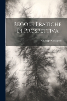 Paperback Regole Pratiche Di Prospettiva... [Italian] Book