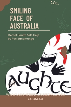 Paperback Smiling Face of Australia: Mental Health Self-Help Book