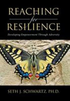 Hardcover Reaching for Resilience: Developing Empowerment Through Adversity Book