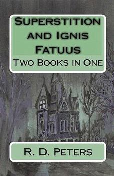Paperback Superstition and Ignis Fatuus: Two Books in One Book