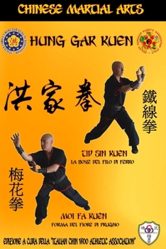 Paperback Hung Gar Kuen - Tid Sin Kuen, Moi Fa Kuen: Chinese Martial Arts [Italian] Book
