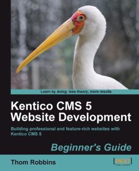 Paperback Kentico CMS 5 Website Development: Beginner's Guide Book