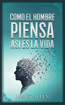 Paperback Como El Hombre Piensa, Así Es Su Vida - Colección Deluxe [Spanish] Book