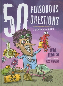 Hardcover 50 Poisonous Questions: A Book with Bite Book