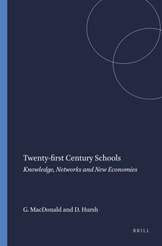 Paperback Twenty-First Century Schools: Knowledge, Networks and New Economies Book