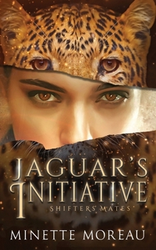 Paperback Jaguar's Initiative (Shifters' Mates) Book