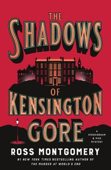 The Shadows of Kensington Gore: A Novel (A Stockingham & Pike Mystery, 2) - Book #2 of the Stockingham & Pike