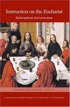 Paperback Instruction on the Eucharist: Redemptionis Sacramentum: On Certain Matters to Be Observed or to Be Avoided Regarding the Most Holy Eucharist Book