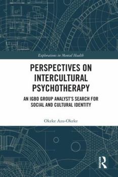 Hardcover Perspectives on Intercultural Psychotherapy: An Igbo Group Analyst's Search for Social and Cultural Identity Book