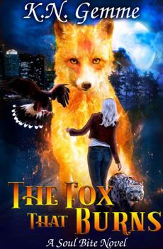 Hardcover The Fox That Burns: A Soul Bite Novel Book