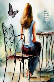 what i never had the courage to say out loud