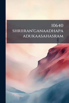 Paperback 10640 shriiran'ganaadhapaadukaasahasram [Telugu] Book