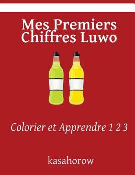 Paperback Mes Premiers Chiffres Luwo: Colorier et Apprendre 1 2 3 [French] Book
