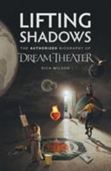 Paperback Lifting Shadows The Authorized Biography of Dream Theater Book
