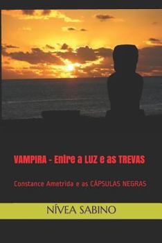 Paperback Vampira - Entre a Luz E as Trevas: Constance Ametrida E as Cápsulas Negras [Portuguese] Book
