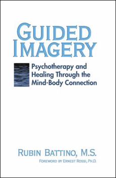 Paperback Guided Imagery: Psychotherapy and Healing Through the Mind Body Connection Book