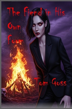 Paperback The Fiend in His Own Form: A political allegory Book