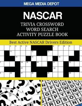 Paperback NASCAR Trivia Crossword Word Search Activity Puzzle Book: Best Active NASCAR Drivers Edition Book