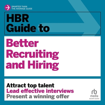HBR Guide to Better Recruiting and Hiring