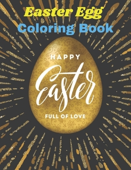 Paperback Easter Egg Coloring Book: Easter Teens & Adults Coloring Book For Fun Over 50 Geometric Patterns to Color .... (8) Book