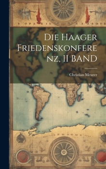 Hardcover Die Haager Friedenskonferenz, II BAND [German] Book