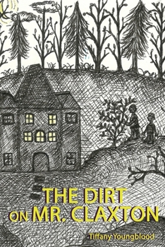 Paperback The Dirt on Mr. Claxton Book