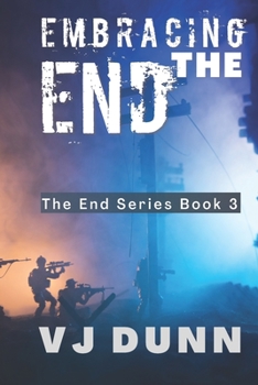 Paperback Embracing The End: Book 3 in The Survival of the End Time Remnants Book