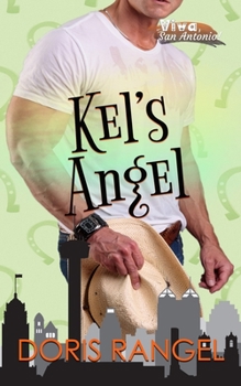 Kel's Angel - Book #3 of the Viva, San Antonio!