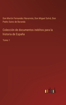 Hardcover Colección de documentos inéditos para la historia de España: Tomo 1 [Spanish] Book