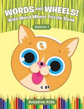 Paperback Words and Wheels! Kids Word Wheel Puzzle Book Edition 1 Book