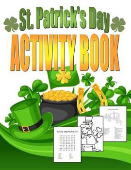 Paperback St. Patrick's Day Activity Book: Saint Patrick's Day Book for Kids Ages 6-12 Book