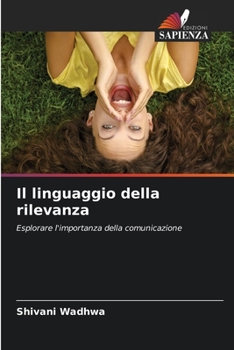 Il linguaggio della rilevanza (Italian Edition)