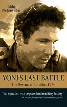 Yoni's Last Battle: The Rescue at Entebbe, 1976