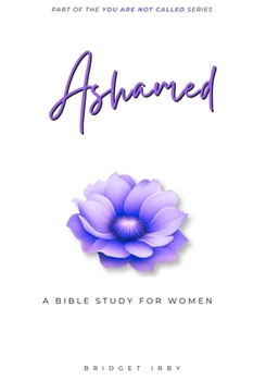 Paperback Ashamed: A Bible Study For Women Book