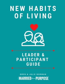 Paperback New Habits of Living Leader's Edition: Leader and Participant Guide Book