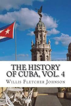 Paperback The History of Cuba, vol. 4 Book