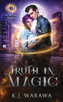 Truth In Magic - Book #2 of the In Magic