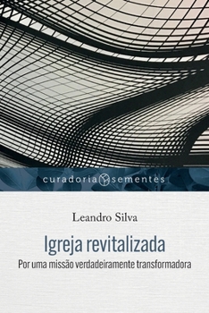 Paperback Igreja revitalizada: Por uma missão verdadeiramente transformadora [Portuguese] Book