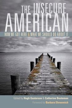 Paperback The Insecure American: How We Got Here and What We Should Do about It Book
