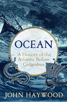 Hardcover Apollo Ocean A History of the Atlantic Before Columbus. Book