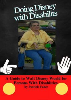 Paperback Doing Disney with Disabilities: Part One: A Guide to Walt Disney World for Persons with Disabilities Book